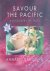 Savour the Pacific : A Disc...