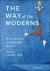 Way of the Moderns. Six Per...
