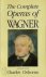 The Complete Operas of Wagner