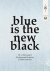 Blue Is The New Black