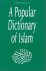 A polular dictionary of Islam
