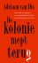 Adriaan van Dis - De kolonie mept terug