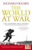 Richard Holmes - The World at War