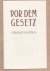 Kafka, Franz - Vor dem Gesetz.