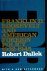 Dallek, Robert - Franklin D. Roosevelt and American Foreign Policy, 1932-1945: With a New Afterword