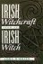 Irish witchcraft from an Ir...