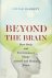 Beyond the Brain - How Body...