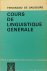 SAUSSURE, F. DE - Cours de linguistique générale. Publié par C. Bally et A. Sechehaye. Avec la collaboration de A. Riedlinger.