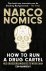 Narconomics: How to Run a D...