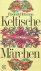 Keltische Märchen. Irland. ...