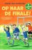 Op naar de finale!! en Op d...