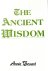 The Ancient Wisdom. An Outl...