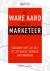De ware aard van de marketeer