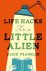 Alice Franklin - Life Hacks For a Little Alien