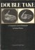 WHELAN, Richard - Double Take - A Comparative Look at Photographs. Foreword by Cornell Capa.