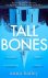 Anna Bailey - Tall Bones