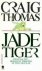 Thomas, Craig - Jade Tiger