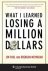 What I Learned Losing a Mil...