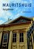 Quentin Buvelot & Koen Ottenheym & Johan de Haan & Margriet van Eikema Hommes - Mauritshuis