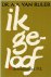 Ruler, Dr. A.A. van - Ik geloof - de twaalf artikelen van het geloof in morgenwijdingen