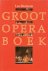 Groot operaboek. Bewerkt do...