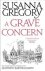 Susanna Gregory - A Grave Concern