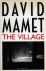 Mamet, David - The village