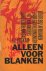 Roskam, K.L. - Alleen voor blanken