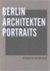 Berlin, Architekten, Portraits