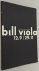 Bill Viola 12.9/29.11. [S.M...