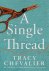 Tracy Chevalier - A single thread