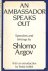 Argov, Schlomo - An Ambassador Speaks Out. Speeches and Writings
