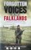 Hugh McManners - Forgotten Voices of the Falklands. The real story of the Falklands War in the words of those who where there