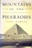 Hawass, Zahi - Mountains of the Pharaohs: the untold story of the Pyramid Builders