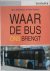Sonsbeek 9 Waar de bus ons ...
