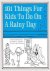 101 Things for Kids to do o...