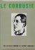 CORBUSIER, Le - Claude GARINO - Le Corbusier - De la villa turque à l'esprit nouveau.