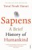 Sapiens: A Brief History Of...