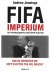 FIFA Imperium -De voetbalma...