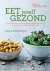 Dale Pinnock - Eet jezelf gezond - Eten als medicijn 2 - 80 heerlijke en geneeskrachtige recepten voor een goede gezondheid