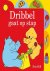 Dribbel gaat op stap