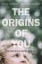 The Origins of You How Chil...