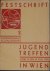 FESTSCHRIFT 2. - Internationales Sozialistisches Jugend Treffen in Wien vom 12. bis 14. bis juli 1929. Beilage: Programm + Teilnehmer -armband.