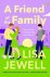 Lisa Jewell - A Friend of the Family - The addictive and emotionally satisfying page-turner that will have you hooked