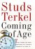 Terkel, Studs - Coming of age