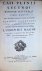 Caius Plinius  Caii Plini - Caii Plini Secundi Historiae naturalis libri XXXVII.  quos interpretatione et notis illustravit Joannes Harduinus e societate Jesu, Jussu regis christianissimi delphini. Editio altera emendatior & auctior