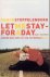 Letmestayforaday