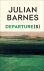 Julian Barnes - Departure(S)