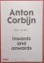 Anton Corbijn. Inwards And ...