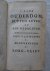 Cats, J. (Jacob). - Ouderdom, Buyten leven, en Hof gedachten. Op Nieuws vermeerderd met des autheurs Tachtig jarig leven en Bedenkingen op Zorg-Vliet. Gebonden met: Invallende gedachten op voorvallende gelegentheden;  Aspasia, Bly eyndig Spel; Afbeeldinge van 't ...